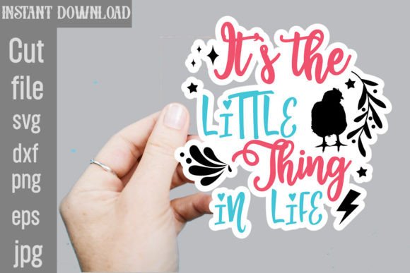 Download It's the Little Thing in Life SVG Sticker - Premium Bundle